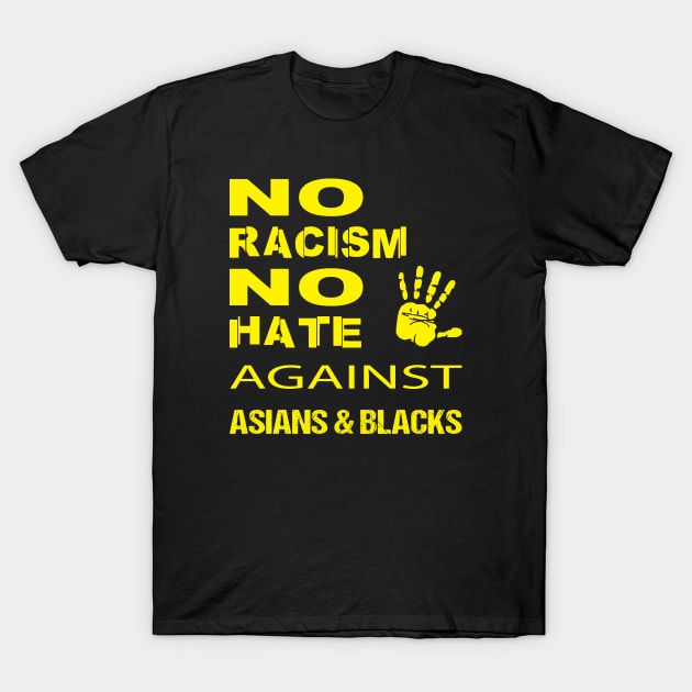 Anti-Asian racism, Anti-Asians racism, no racism no hate T-Shirt by egygraphics